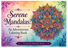 Load image into Gallery viewer, Serene Mandalas: An Adventurous Coloring Book
