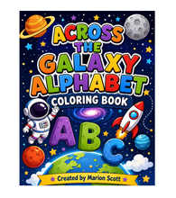 Load image into Gallery viewer, Across The Galaxy Alphabet Coloring Book
