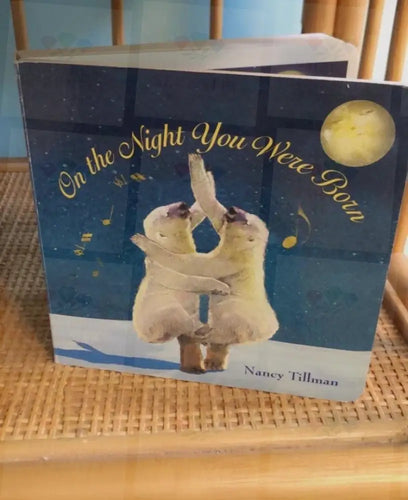 On The Night You Were Born Bedtime Books